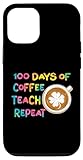 Hülle für iPhone 13 Pro 100 Tage Schule für Lehrer und Schüler, die Kaffee lieben