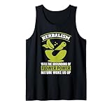 Kräuterkunde war die Erdung der Blumenkräuter-Liebhaber Kräuterkunde Tank Top