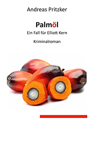 Palmöl: Ein Fall für Elliott Kern