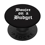 Boujee On A Budget Teurer Geschmack Urban Slang Funny Bougie PopSockets mit austauschbarem PopGrip