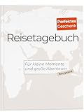 Reisetagebuch zum Ausfüllen, Traumhaftes Travel Journal mit Inspiration für Urlaub, Auslandsjahr oder Städtetrip | Travel Journal als Reise Gadgets Frauen, Reisebuch für Reiseliebhaber (Hardcover)