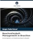 Beachvolleyball-Management in Brasilien: Schwierigkeiten und Realität des Beachvolleyballs