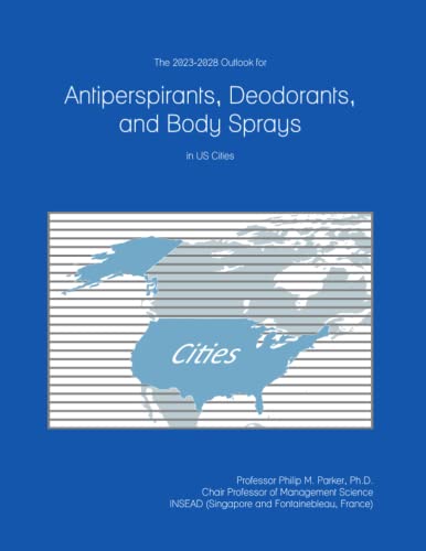 The 2023-2028 Outlook for Antiperspirants, Deodorants, and Body Sprays in the United States