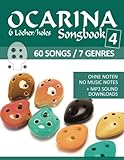 Ocarina Songbook 4 - 6 Löcher/holes - 60 Songs / 7 Genres: Ohne Noten - no music notes + MP3-Sound downloads (Okarina Songbooks)