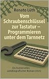 Vom Schraubenschlüssel zur Tastatur: Programmieren unter dem Tarnnetz