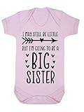 Baby-Strampler mit Aufschrift 'I May be Little but I'm Going to be a Big Sister', 0-3 Monate, Pastellrosa