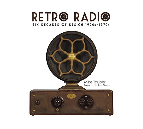 Retro Radio: Six Decades of Design 1920s-1970s