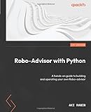 Robo-Advisor with Python: A hands-on guide to building and operating your own Robo-advisor