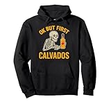 Calvados Lustiges Skelett Apfel Alkohol Humor Frankreich Geist Pullover Hoodie