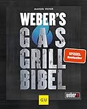 Weber's Gasgrillbibel (Weber's Grillen)