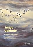 Jenes Gelände: Lebenserinnerungen