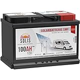 SOLIS Solarbatterie 12V 100Ah Batterie Solar Wohnmobil Batterie Wohnwagen Bootsbatterie vorgeladen auslaufsicher wartungsfrei