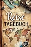 Reisetagebuch: Deine schönsten Erinnerungen an große und kleine Abenteuer – verewige deine Lieblingsorte und bewegendsten Erlebnisse, und vergiss nie wieder die Details deiner traumhaften Reisen