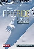 Freeride Bucket List Vorarlberg: Die spannendsten Freeride-Touren im Montafon, am Arlberg und im Klostertal, im Bregenzerwald und im Kleinwalsertal