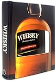 Whisky: Marken aus aller Welt - 200 klassische Whiskysorten