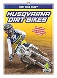 Husqvarna Dirt Bikes (Dirt Bike Crazy)