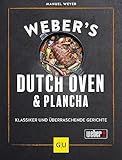 Weber's Dutch Oven und Plancha: Klassiker und überraschende Gerichte (Weber's Grillen)