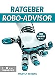 Ratgeber Robo-Advisor: So finden Sie den richtigen Robo-Advisor