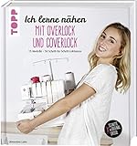 Ich lerne nähen: Overlock und Coverlock: 15 Modelle. 50 Schritt-für-Schritt-Lektionen. Schnitte in Originalgröße