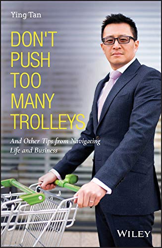 Don't Push Too Many Trolleys: And Other Tips from Navigating Life and Business (English Edition)