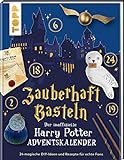 Zauberhaft basteln. Der inoffizielle Harry-Potter-Adventskalender. Adventskalenderbuch.: 24 magische DIY-Ideen und Rezepte für echte Fans
