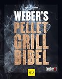 Weber's Pelletgrillbibel (Weber's Grillen)