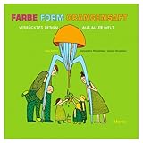 FARBE FORM ORANGENSAFT: Verrücktes Design aus aller Welt
