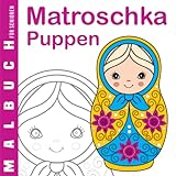 Matroschka Puppen | Malbuch für Senioren: Ausmalbuch für Anfänger, für Menschen mit Alzheimer und Demenz, 30 einfache Designs, Malbuch für Oma Opa