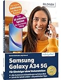 Samsung Galaxy A34 5G - Für Einsteiger ohne Vorkenntnisse: Die verständliche Anleitung für Ihr Smartphone