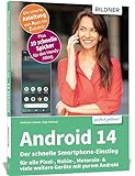 Android 14 - Der schnelle Smartphone-Einstieg - Für Einsteiger ohne Vorkenntnisse: für alle Pixel-, Nokia-, Motorola- & viele weitere Geräte mit purem Android
