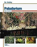 Paludarium, Ihr Hobby